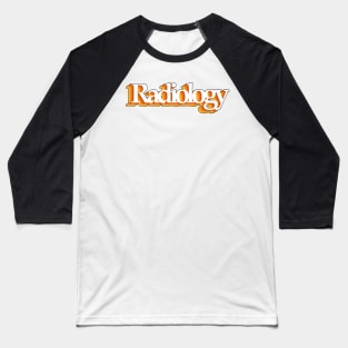 Radiology - retro design Baseball T-Shirt